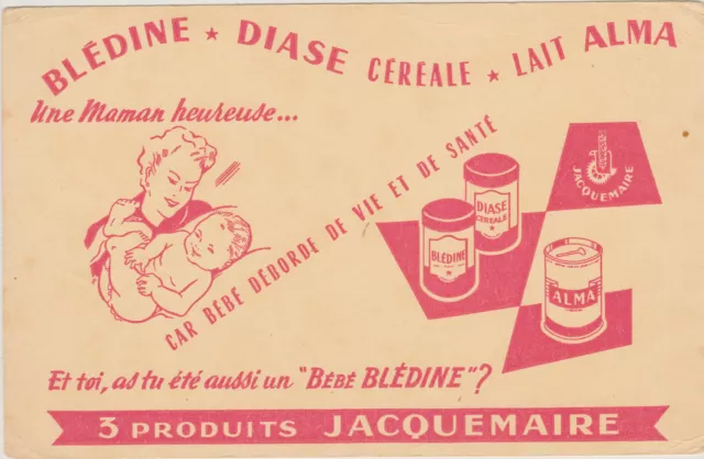 Buvard Ancien Publicitaire Bledine Jacquemaire Lait Pour Bebe- Lait Alma