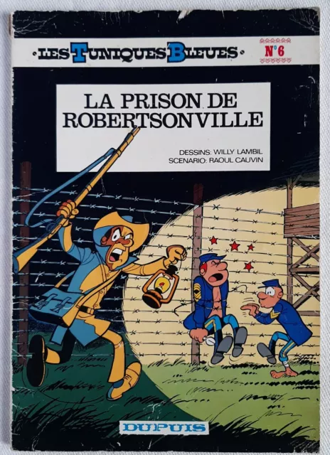 Les Tuniques Bleues 6 La Prison De Robertsonville Eo Lambil/Cauvin 1975