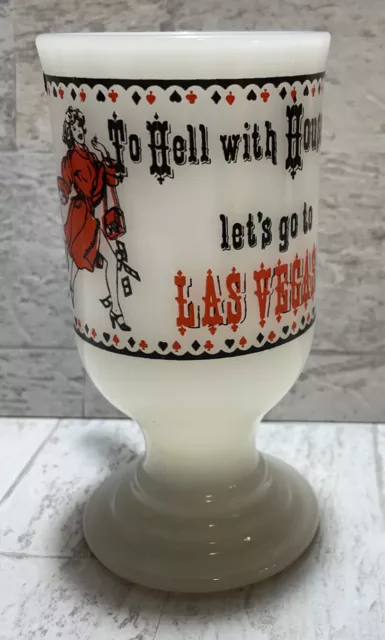 To Hell With Housework, Let's Go To Las Vegas Milk Glass Pedestal Coffee Tea Mug