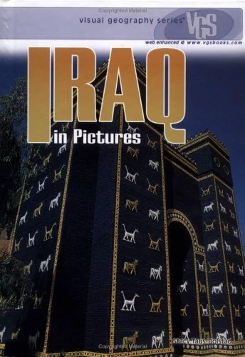 Iraq in Pictures  Visual Geography Series