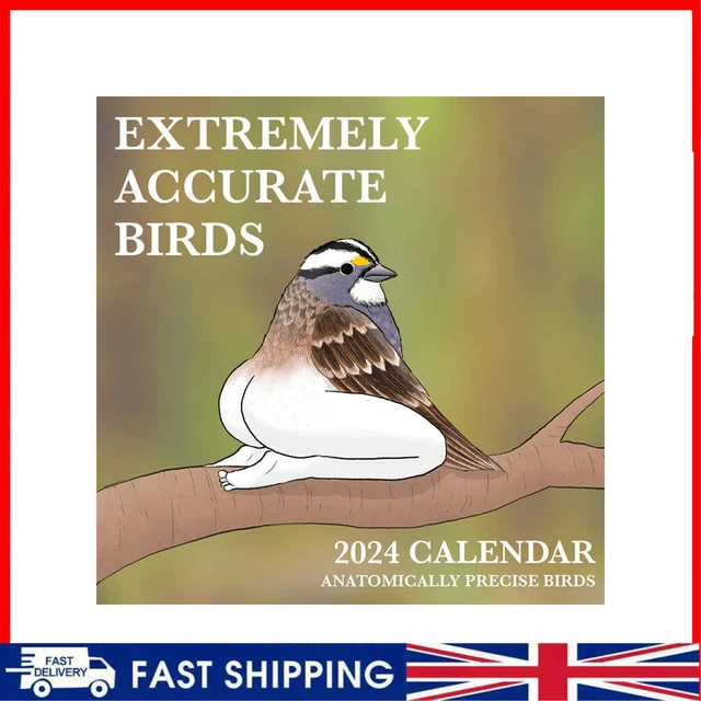 2024 CALENDAR OF EXTREMELY ACCURATE BIRDS, 2024 Bird Calendar Wall