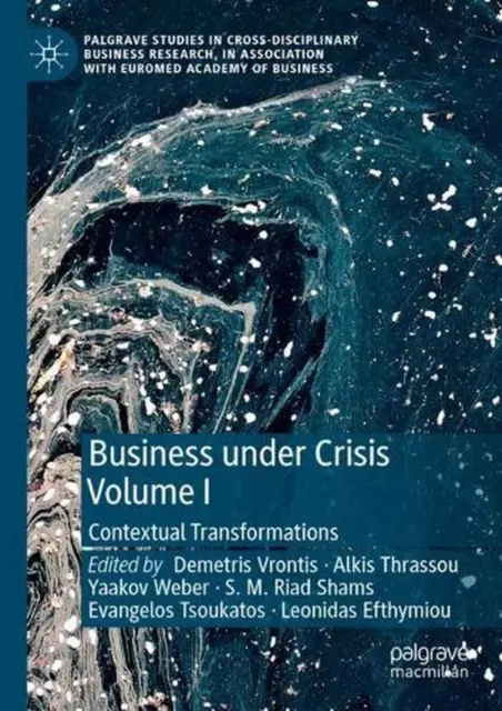 Business Under Crisis Volume I: Contextual Transformations by Demetris Vrontis (