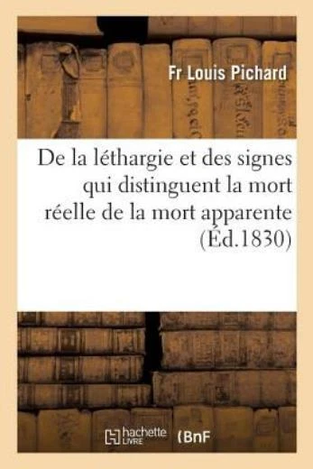 de la L?thargie Et Des Signes Qui Distinguent La Mort R?elle de la Mort App...