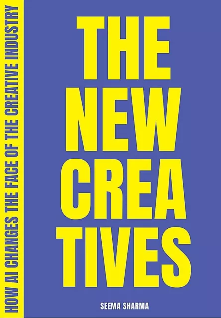 The Neuf Creatives: How Ai Changements Face De Creative Industry Par Seema Sha