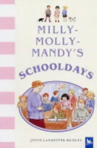 Milly-Molly-Mandy's Schooldays,Joyce Lankester Brisley