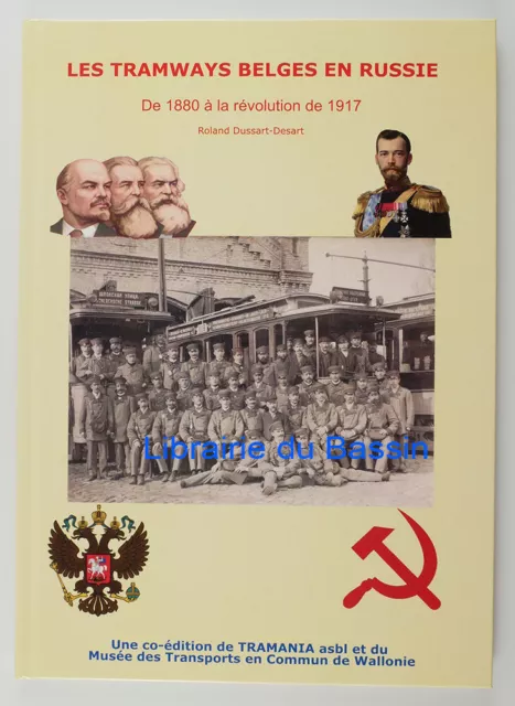 Les Tramways belges en Russie De 1880 à la Révolution de 1917 Dussart-Desart