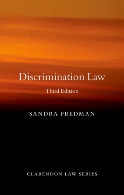 Discrimination Law by Fredman FBA KC Sandra Professor of the Laws of the Britis