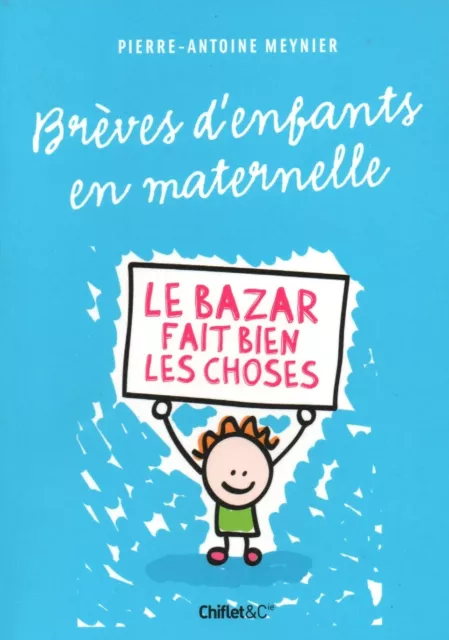 Brèves d'enfants en maternelle // Pierre Antoine MEYNIER // Humour