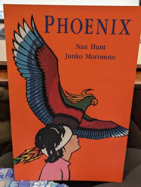 PHOENIX Nan Hunt & Junko Morimoto, Paperback 1994