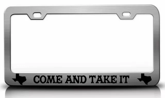 COME AND TAKE IT Texas Map Steel License Plate Frame Car SUV m96
