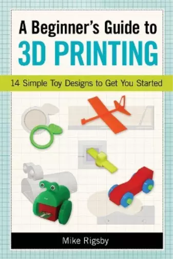 Rigsby Mike Beginner's Guide to 3d Printing (Poche)