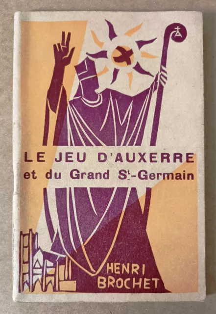 Henri BROCHET "Jeu d’Auxerre et Gd Saint GERMAIN" Théâtre catholique 1948