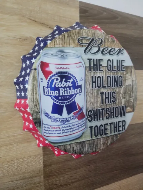 Pabst Blue Ribbon Beer The Glue Holding This Shitshow Metal Sign Bar Decor