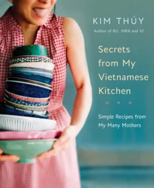 Secrets From My Vietnamese Kitchen Kim Thuy