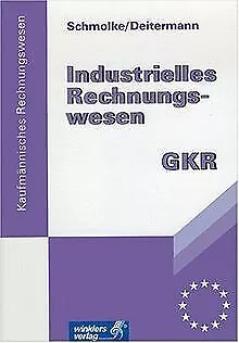 Industrielles Rechnungswesen - GKR. Finanzbuchhaltung - ... | Buch | Zustand gut