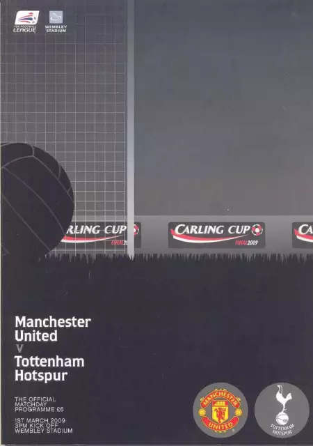 MANCHESTER UNITED v TOTTENHAM HOTSPUR 2009 CARLING CUP FINAL FOOTBALL PROGRAMME