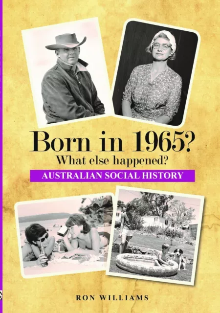 BORN IN 1965?.....Birthday Book.....Australian Social History.....1965 Year book