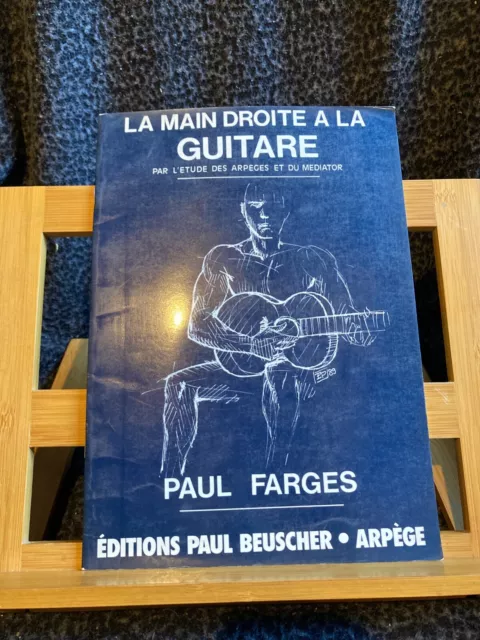 Paul Farges La Main droite a la guitare méthode partition éd. Paul Beuscher