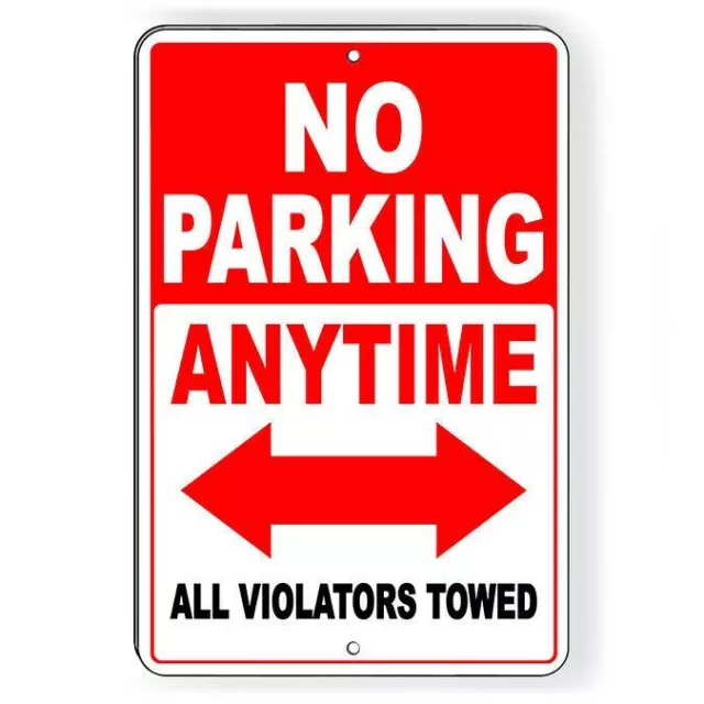 No Parking Anytime Double Arrow Vehicle Towed Metal Sign SNP037