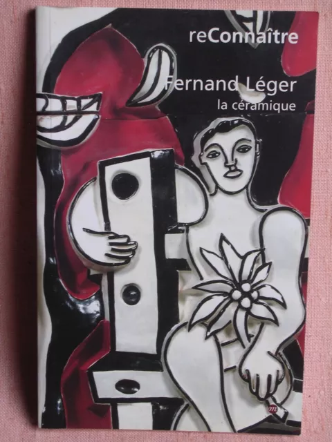 reConnaître-Fernand Léger la céramique-Nelly Maillard-édition RMN-expo Biot 2000
