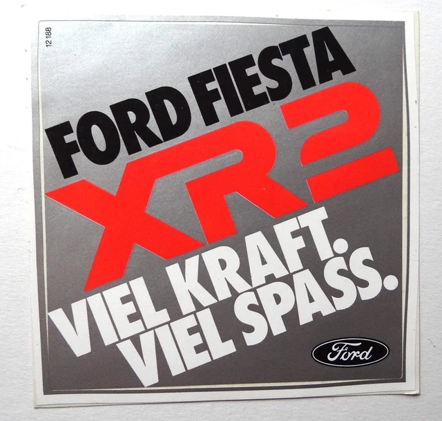 WERBE-AUFKLEBER FORD FIESTA XR2 Viel Kraft Viel Spaß 80er Oldtimer EUR ...