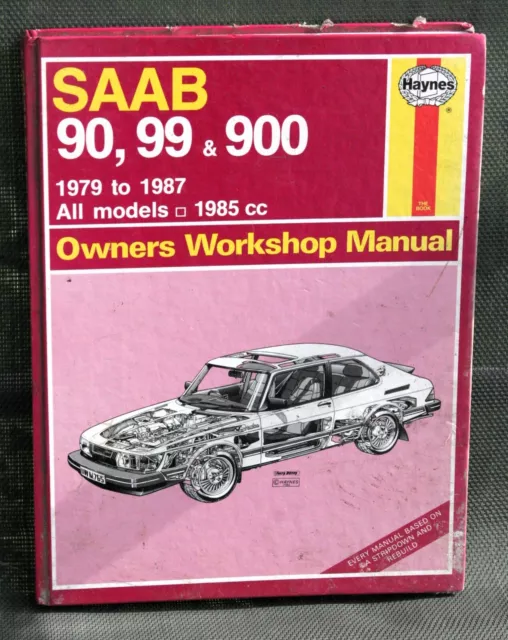 Haynes Workshop Manual Saab 90,99 &900 1979-1987 Hard Back Book