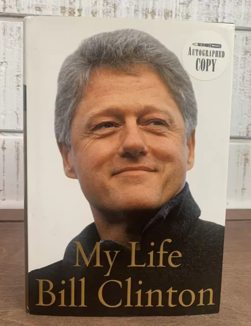 Bill Clinton Signed Book” My Life", Full Name, 1st Edition