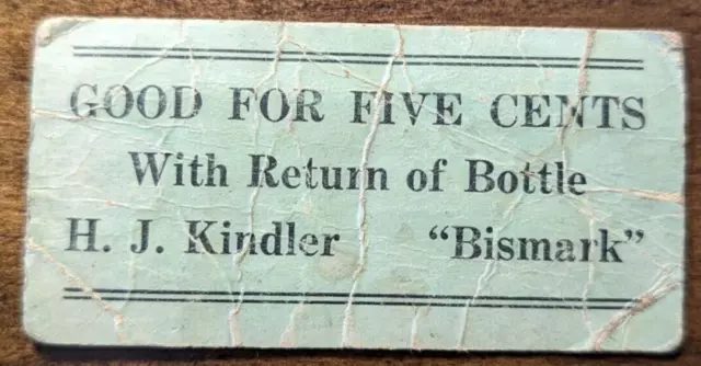 Bismarck, North Dakota ND ? H. J. Kindler Bottle Return Town Misspelling Token