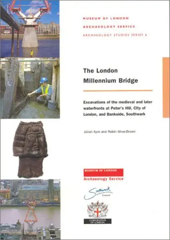 The London Millennium Bridge: Excavation of the medieval and later waterfronts a