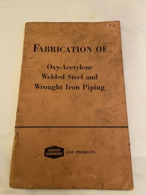 Fabrication of Oxy-Acetylene Welding Steel & Wrought Iron Piping Booklet 1965