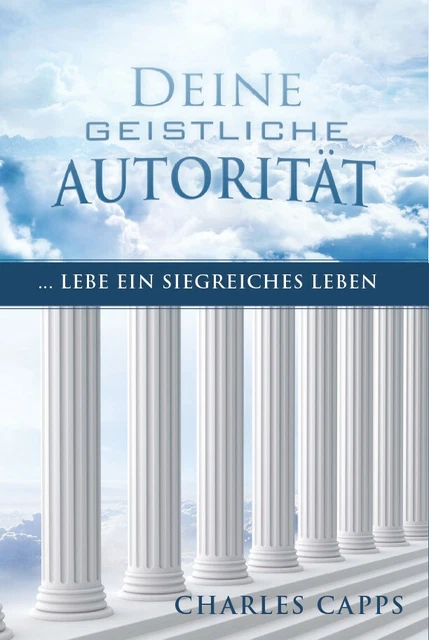 Deine geistliche Autorität - von Capps Charles - Buch 218 Seiten - NEU - 