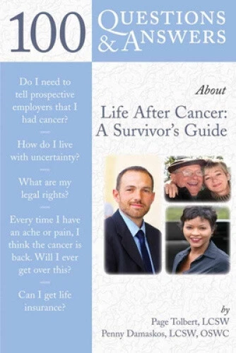 100 QUESTIONS & Answers about Life After Cancer: A Survivor's Guide: A ...
