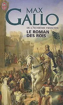 Le roman des rois : Les grands Capétiens de Max Gallo | Livre | état acceptable