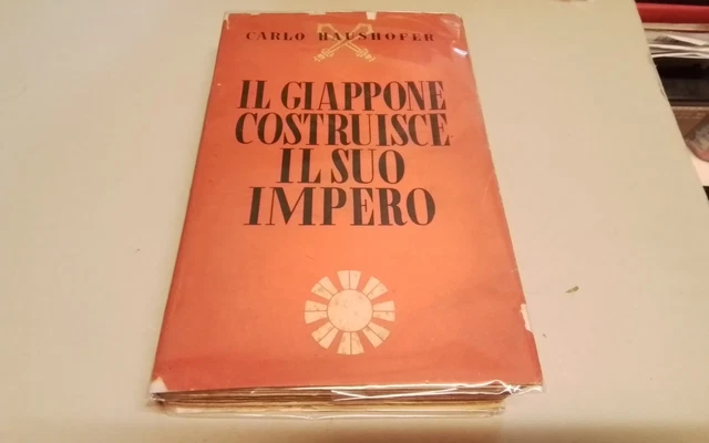 C. HAUSHOFER, IL GIAPPONE COSTRUISCE IL SUO IMPERO, SANSONI 1942, 8mg26