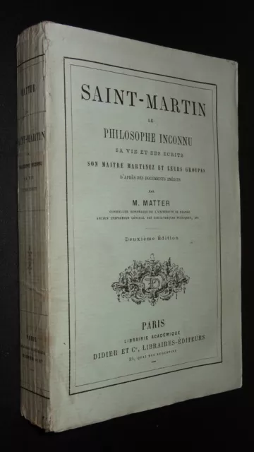 SAINT-MARTIN LE PHILOSOPHE INCONNU - Matter - 1862 - MARTINISME