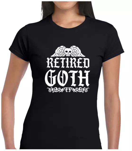 Retired Goth Ladies T Shirt Rock Punk Gothic Music Satanic Casual Fashion Top