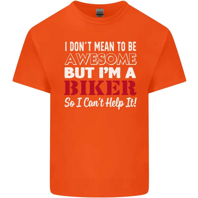 T-shirt top da uomo in cotone I Dont Mean to Be but Im a Biker 12