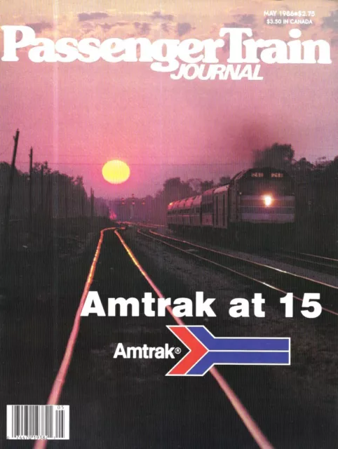 Passenger Train Journal May 1986 Amtrak at 15 Desert Crossing Tex-Mex Express