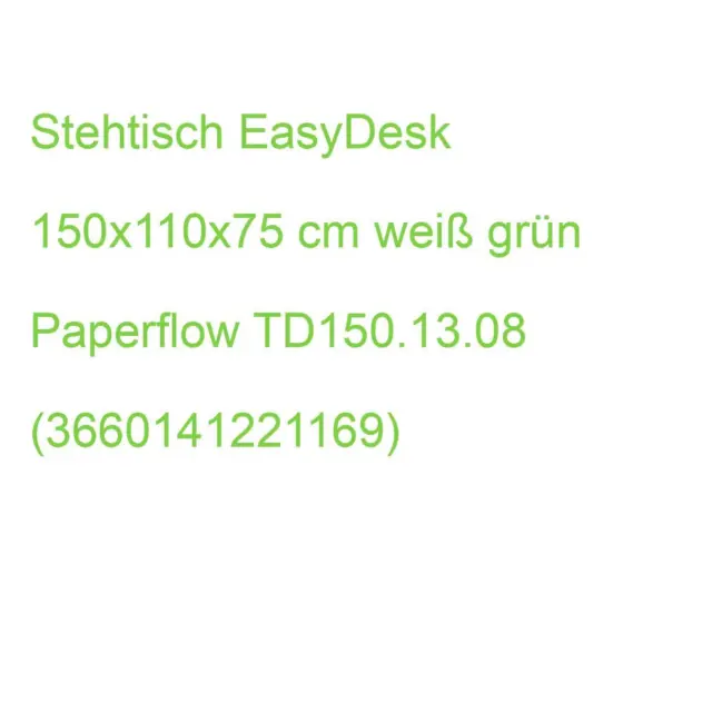 Stehtisch EasyDesk 150x110x75 cm weiß grün Paperflow TD150.13.08 (3660141221169)