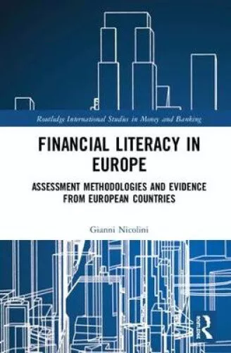 Financial Literacy in Europe: Assessment Methodologies and Evidence from