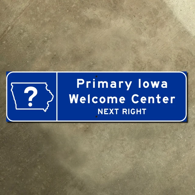IOWA PRIMARY WELCOME Center highway marker road guide sign interstate ...