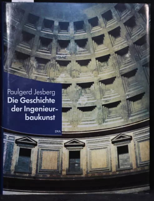 La Geschichte Le Ingenieurbaukunst De Esprit De Humanismus. Jesberg, Paul