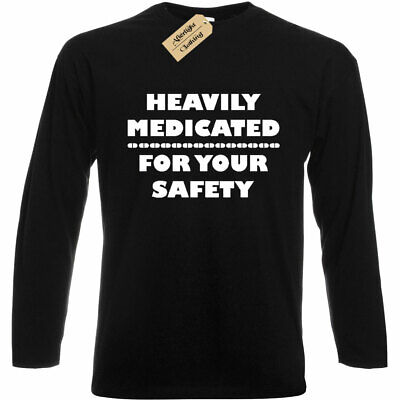Uomo Molto Medicato per Tuo Sicurezza Divertente T-Shirt a Maniche Lunghe Top