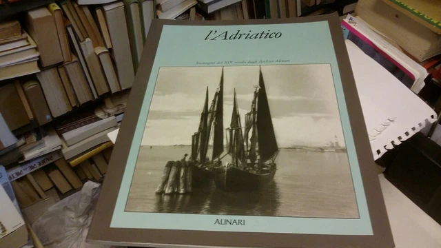 L'Adriatico. Immagini del XIX secolo dagli archivi Alinari - 7d21 L'Adriatico. Immagini del XIX secolo dagli archivi Alinari - 7d21