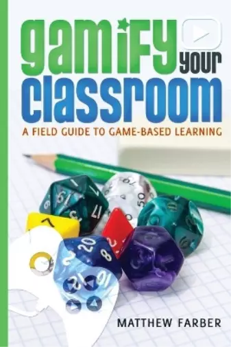 Matthew Farber Gamify Your Classroom (Poche)