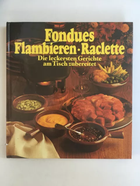 Silke Andersen - Fondues - Flambieren - Raclette [Hardcover]