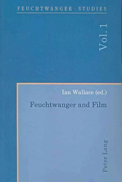 Feuchtwanger and Film- Feuchtwanger und Film de Ian Wallace (alemán) Libro de bolsillo B