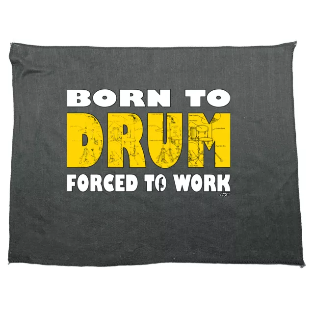 Born To Drum Music Drummer Funny Novelty Kitchen cleaning cloth Dish Tea Towel