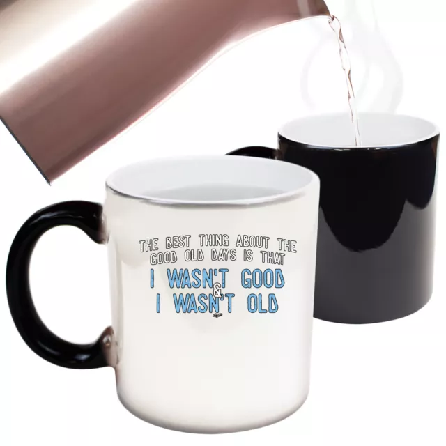 The Best Thing About The Good Old Days Funny Mugs Colour Changing Mug Gift Boxed