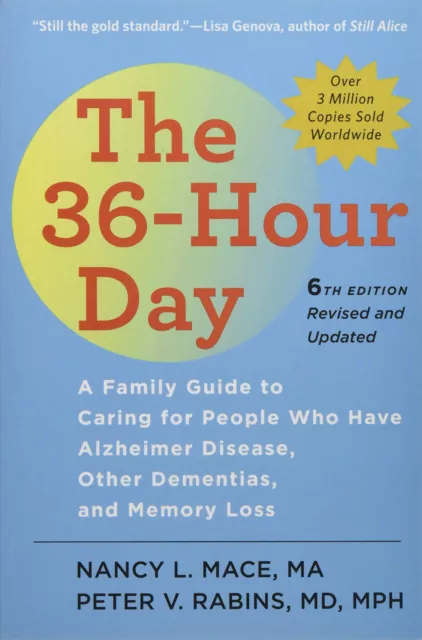 The 36-Hour Day: A Family Guide to Caring for People Who Have Alzheimer Disease